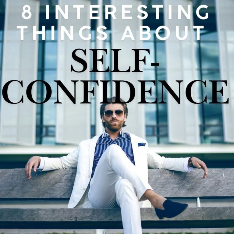 8 Interesting Things About Self-confidence